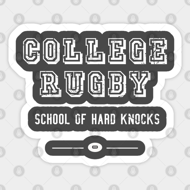 College Rugby School of Hard Knocks Distressed Sticker by atomguy